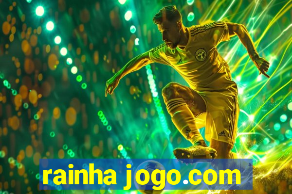 rainha jogo.com